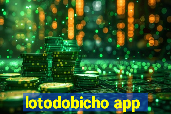 lotodobicho app